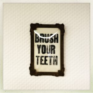 Brush Your Teeth